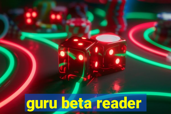 guru beta reader